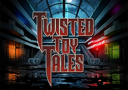 Twisted Toy Tales