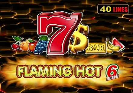 Flaming Hot 6 Reels